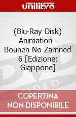 (Blu-Ray Disk) Animation - Bounen No Zamned 6 [Edizione: Giappone] brd