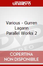 Various - Gurren Lagann Parallel Works 2 dvd