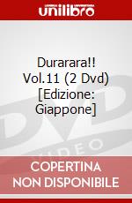 Durarara!! Vol.11 (2 Dvd) [Edizione: Giappone] dvd