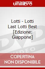 Lotti - Lotti Last Lotti Best [Edizione: Giappone] dvd