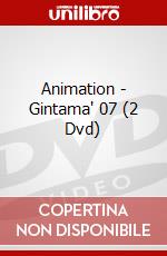 Animation - Gintama' 07 (2 Dvd) dvd