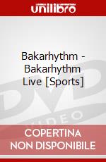 Bakarhythm - Bakarhythm Live [Sports] dvd