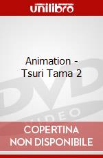 Animation - Tsuri Tama 2 dvd