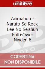 Animation - Naruto Sd Rock Lee No Seishun Full 6Ower Ninden 6 dvd