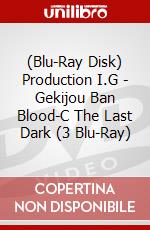 (Blu-Ray Disk) Production I.G - Gekijou Ban Blood-C The Last Dark (3 Blu-Ray) brd