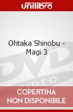 Ohtaka Shinobu - Magi 3 dvd
