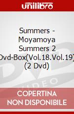 Summers - Moyamoya Summers 2 Dvd-Box(Vol.18.Vol.19) (2 Dvd) dvd