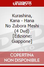 Kurashina, Kana - Hana No Zubora Meshi (4 Dvd) [Edizione: Giappone] dvd