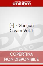 [-] - Gorigori Cream Vol.1 dvd