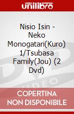 Nisio Isin - Neko Monogatari(Kuro) 1/Tsubasa Family(Jou) (2 Dvd) dvd