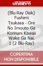 (Blu-Ray Disk) Fushimi Tsukasa - Ore No Imouto Ga Konnani Kawaii Wake Ga Nai. 1 (2 Blu-Ray) brd