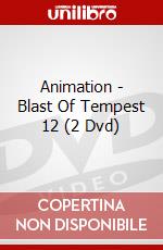 Animation - Blast Of Tempest 12 (2 Dvd) dvd