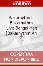 Bakarhythm - Bakarhythm Live Bangai Hen [Bakarhythm An 7] dvd
