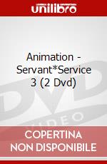 Animation - Servant*Service 3 (2 Dvd) dvd