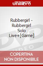 Rubbergirl - Rubbergirl Solo Live+[Game] dvd