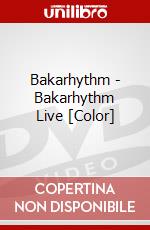 Bakarhythm - Bakarhythm Live [Color] dvd