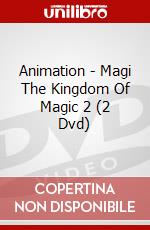 Animation - Magi The Kingdom Of Magic 2 (2 Dvd) dvd