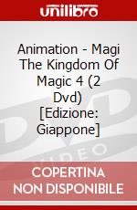 Animation - Magi The Kingdom Of Magic 4 (2 Dvd) [Edizione: Giappone] dvd