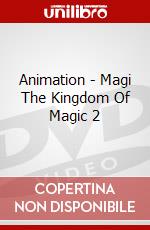 Animation - Magi The Kingdom Of Magic 2 dvd