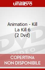 Animation - Kill La Kill 6 (2 Dvd) dvd