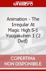 Animation - The Irregular At Magic High S-1 Yuugakuhen 1 (2 Dvd) dvd