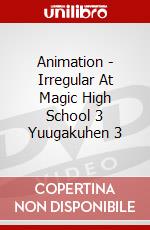 Animation - Irregular At Magic High School 3 Yuugakuhen 3 dvd