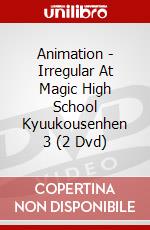 Animation - Irregular At Magic High School Kyuukousenhen 3 (2 Dvd) dvd
