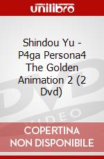 Shindou Yu - P4ga Persona4 The Golden Animation 2 (2 Dvd) dvd