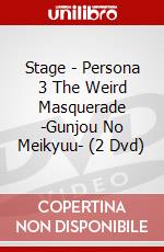 Stage - Persona 3 The Weird Masquerade -Gunjou No Meikyuu- (2 Dvd) dvd