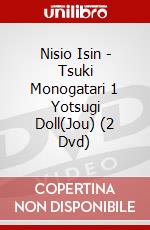 Nisio Isin - Tsuki Monogatari 1 Yotsugi Doll(Jou) (2 Dvd) dvd