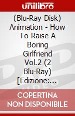 (Blu-Ray Disk) Animation - How To Raise A Boring Girlfriend Vol.2 (2 Blu-Ray) [Edizione: Giappone] brd