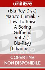 (Blu-Ray Disk) Maruto Fumiaki - How To Raise A Boring Girlfriend Vol.7 (2 Blu-Ray) [Edizione: Giappone] brd