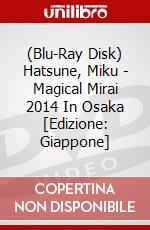 (Blu-Ray Disk) Hatsune, Miku - Magical Mirai 2014 In Osaka [Edizione: Giappone] brd