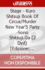 Stage - Kuro Shitsuji Book Of Circus/Murder  New Year'S Party -Sono Shitsuji.Ga (2 Dvd) [Edizione: Giappone] dvd