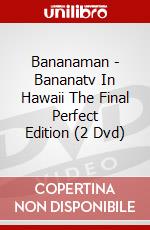 Bananaman - Bananatv In Hawaii The Final Perfect Edition (2 Dvd) dvd