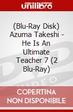 (Blu-Ray Disk) Azuma Takeshi - He Is An Ultimate Teacher 7 (2 Blu-Ray) brd