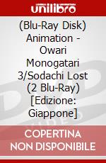 (Blu-Ray Disk) Animation - Owari Monogatari 3/Sodachi Lost (2 Blu-Ray) [Edizione: Giappone] brd