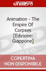 Animation - The Empire Of Corpses [Edizione: Giappone] dvd