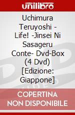 Uchimura Teruyoshi - Life! -Jinsei Ni Sasageru Conte- Dvd-Box (4 Dvd) [Edizione: Giappone] dvd