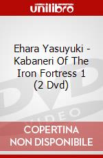 Ehara Yasuyuki - Kabaneri Of The Iron Fortress 1 (2 Dvd) dvd