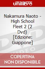 Nakamura Naoto - High School Fleet 2 (2 Dvd) [Edizione: Giappone] dvd