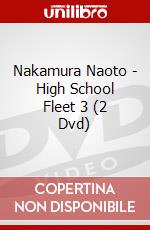 Nakamura Naoto - High School Fleet 3 (2 Dvd) dvd