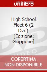 High School Fleet 6 (2 Dvd) [Edizione: Giappone] dvd