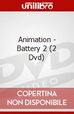 Animation - Battery 2 (2 Dvd) dvd