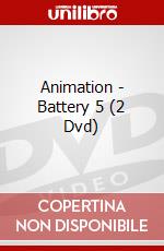 Animation - Battery 5 (2 Dvd) dvd