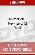 Animation - Rewrite 2 (2 Dvd) dvd