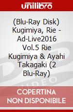 (Blu-Ray Disk) Kugimiya, Rie - Ad-Live2016 Vol.5 Rie Kugimiya & Ayahi Takagaki (2 Blu-Ray) brd