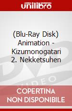 (Blu-Ray Disk) Animation - Kizumonogatari 2. Nekketsuhen brd