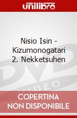 Nisio Isin - Kizumonogatari 2. Nekketsuhen dvd