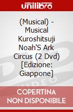 (Musical) - Musical Kuroshitsuji Noah'S Ark Circus (2 Dvd) [Edizione: Giappone] dvd